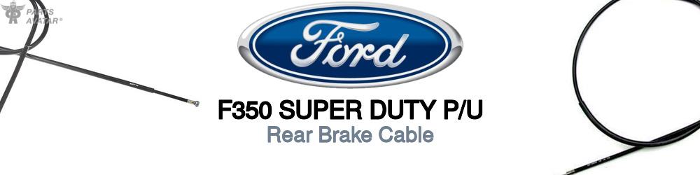 Discover Ford F350 super duty p/u Rear Brake Cable For Your Vehicle