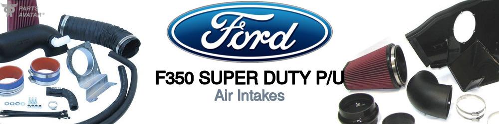 Discover Ford F350 super duty p/u Air Intakes For Your Vehicle
