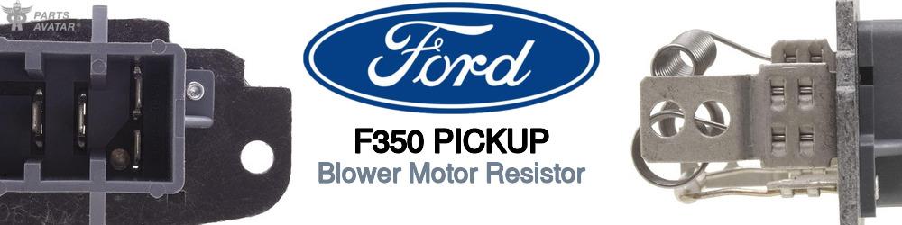 Discover Ford F350 pickup Blower Motor Resistors For Your Vehicle