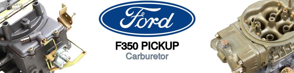 Discover Ford F350 pickup Carburetors For Your Vehicle