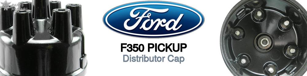 Discover Ford F350 pickup Distributor Caps For Your Vehicle