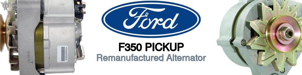 Discover Ford F350 pickup Remanufactured Alternator For Your Vehicle
