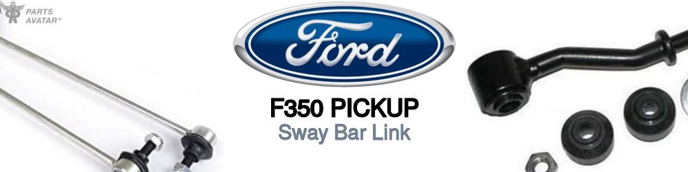 Discover Ford F350 pickup Sway Bar Links For Your Vehicle