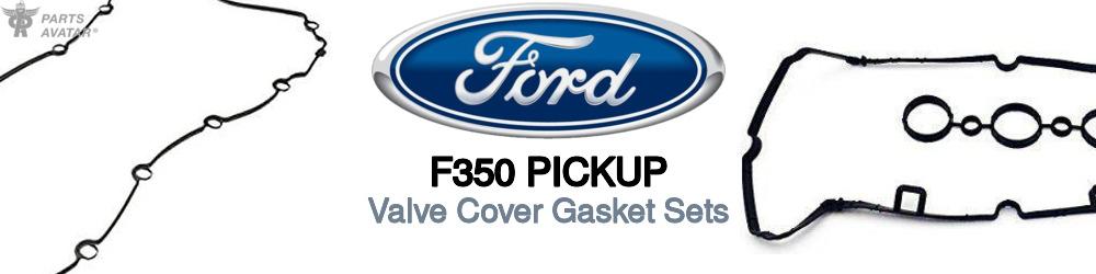 Discover Ford F350 pickup Valve Cover Gaskets For Your Vehicle