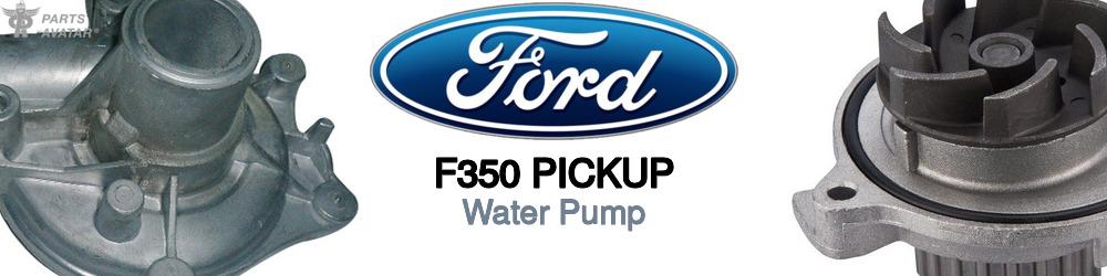 Discover Ford F350 pickup Water Pumps For Your Vehicle