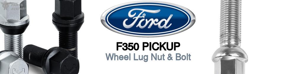 Discover Ford F350 pickup Wheel Lug Nut & Bolt For Your Vehicle