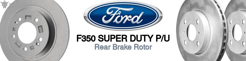 Discover Ford F350 super duty p/u Rear Brake Rotors For Your Vehicle