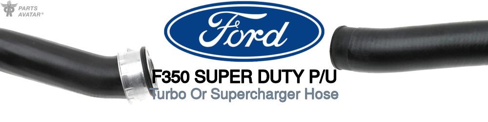 Discover Ford F350 super duty p/u Turbo Or Supercharger Hose For Your Vehicle