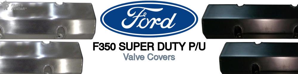 Ford F350 Valve Covers