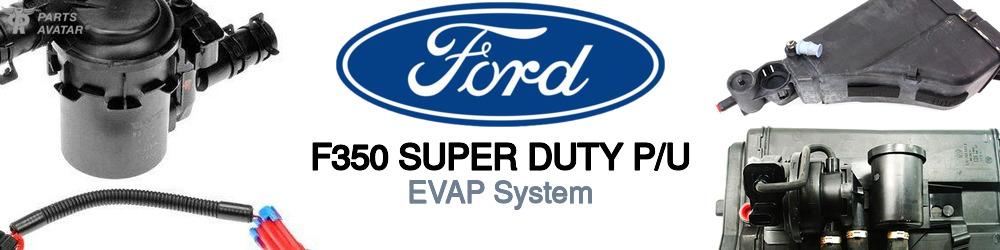 Discover Ford F350 super duty p/u EVAP For Your Vehicle