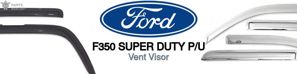 Discover Ford F350 super duty p/u Visors For Your Vehicle