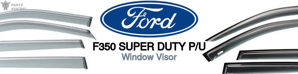 Discover Ford F350 super duty p/u Window Visors For Your Vehicle