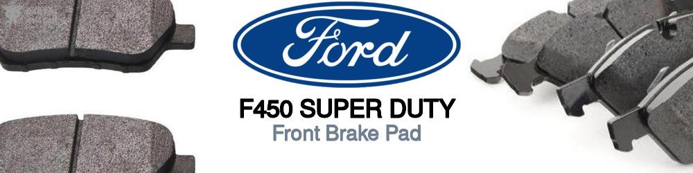 Discover Ford F450 super duty Front Brake Pads For Your Vehicle