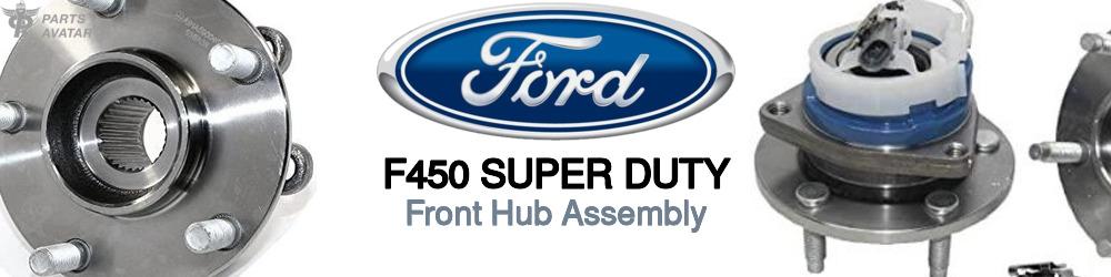 Discover Ford F450 super duty Front Hub Assemblies For Your Vehicle