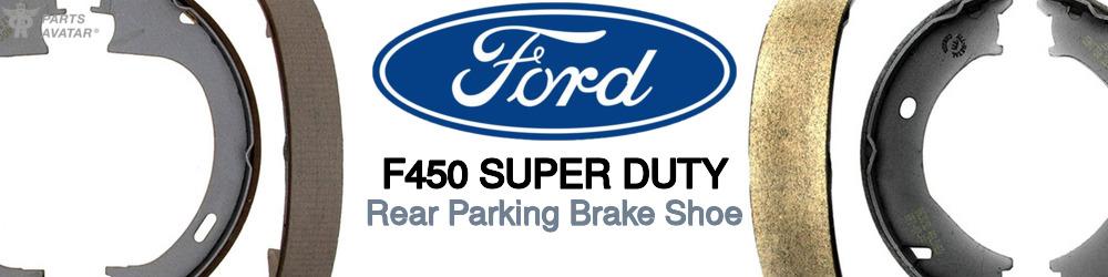 Discover Ford F450 super duty Parking Brake Shoes For Your Vehicle