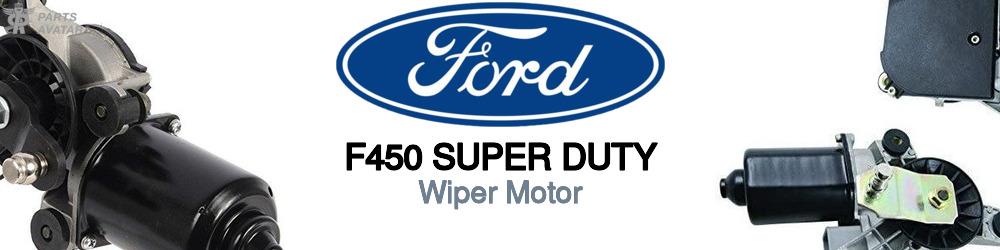 Discover Ford F450 super duty Wiper Motors For Your Vehicle