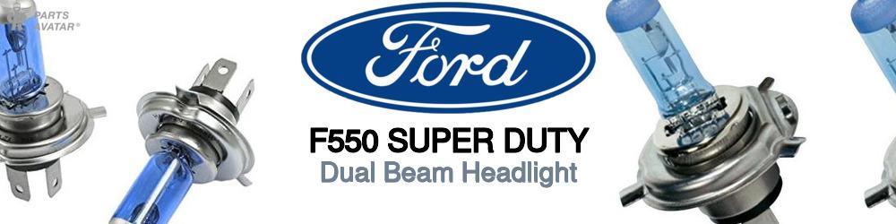 Discover Ford F550 super duty High and Low Beams Bulbs For Your Vehicle