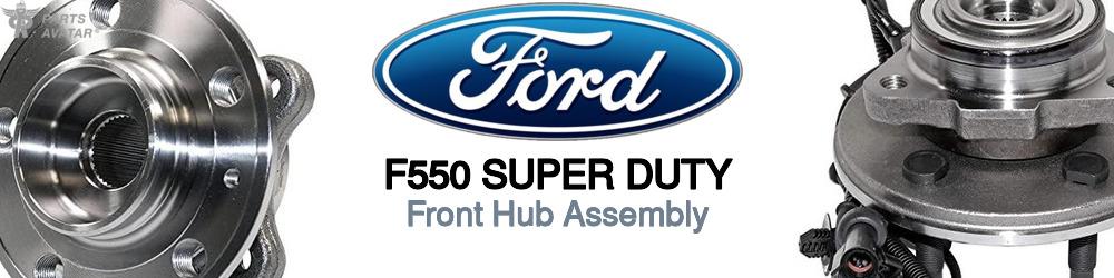 Discover Ford F550 super duty Front Hub Assemblies For Your Vehicle
