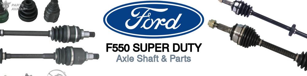 Shop For Ford F550 Axle Shaft & Parts 