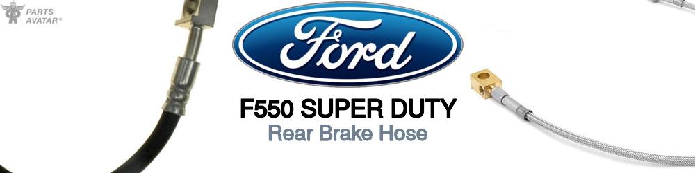 Discover Ford F550 super duty Rear Brake Hoses For Your Vehicle