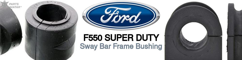 Discover Ford F550 super duty Sway Bar Frame Bushings For Your Vehicle