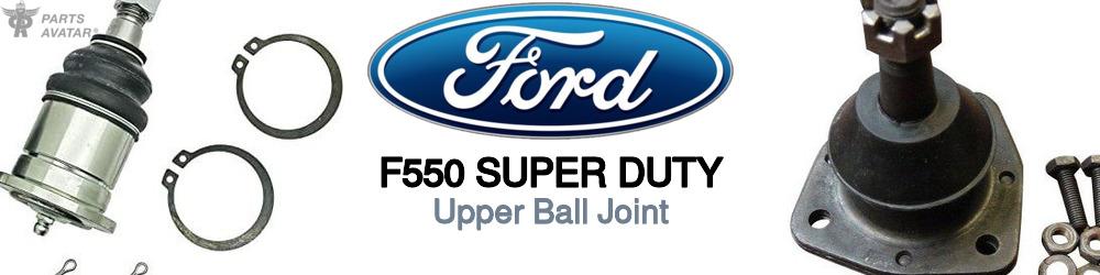 Discover Ford F550 super duty Upper Ball Joints For Your Vehicle