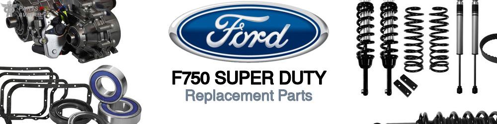 Discover Ford F750 super duty Replacement Parts For Your Vehicle