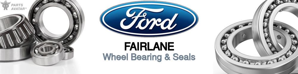 Discover Ford Fairlane Wheel Bearings For Your Vehicle
