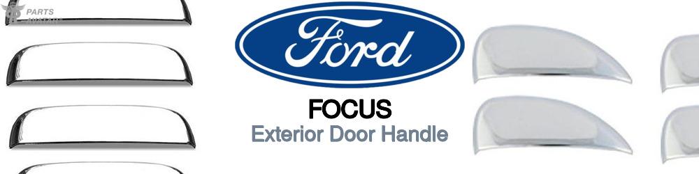 Discover Ford Focus Exterior Door Handles For Your Vehicle