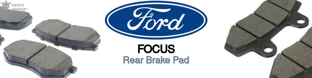 Discover Ford Focus Rear Brake Pads For Your Vehicle