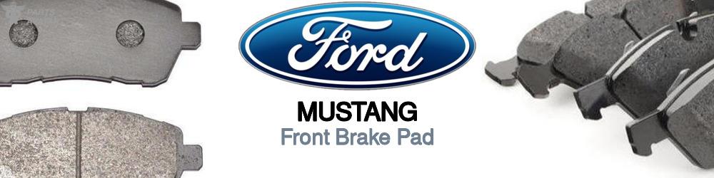 Discover Ford Mustang Front Brake Pads For Your Vehicle