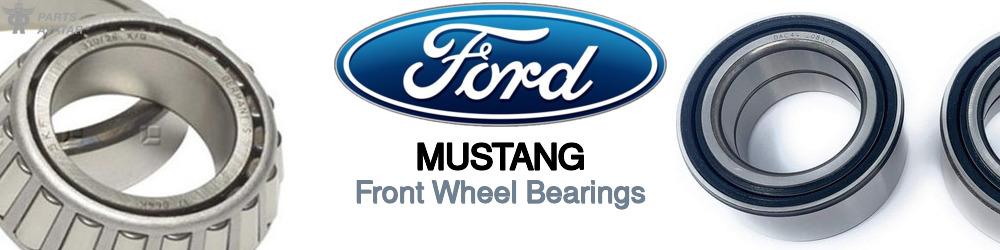 Discover Ford Mustang Front Wheel Bearings For Your Vehicle