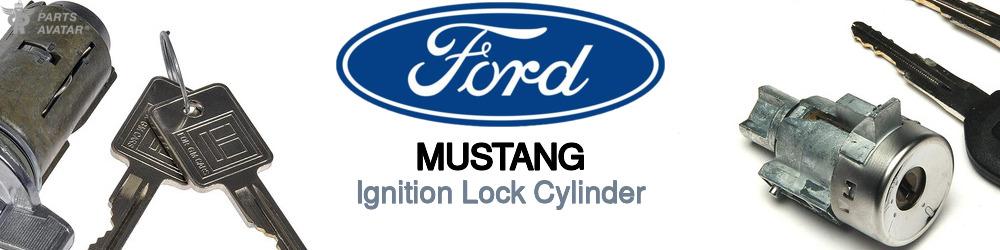Discover Ford Mustang Ignition Lock Cylinder For Your Vehicle