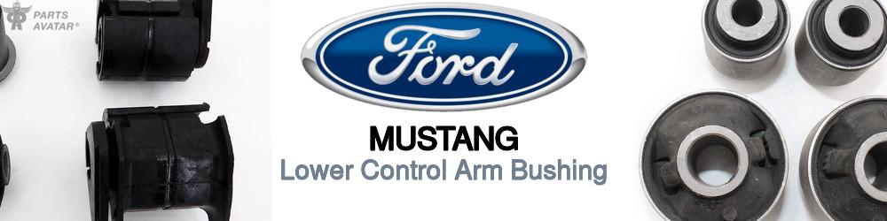 Discover Ford Mustang Control Arm Bushings For Your Vehicle