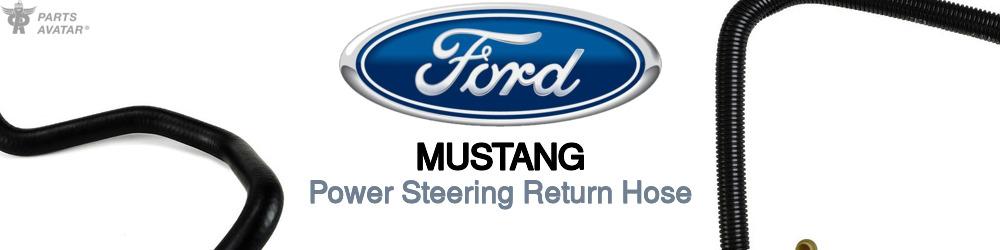 Discover Ford Mustang Power Steering Return Hoses For Your Vehicle