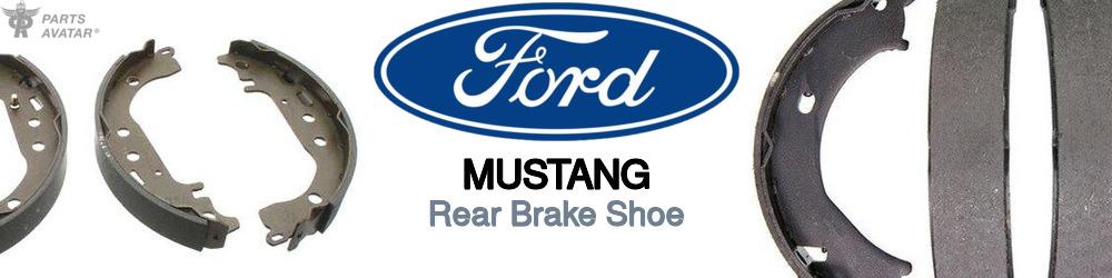 Discover Ford Mustang Rear Brake Shoe For Your Vehicle