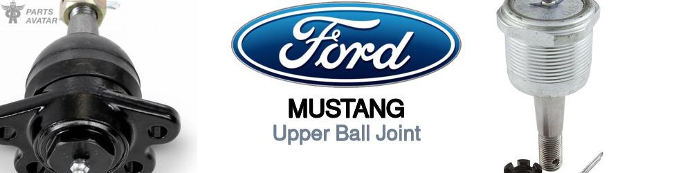 Discover Ford Mustang Upper Ball Joint For Your Vehicle