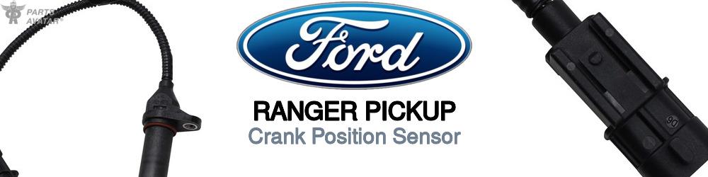 Discover Ford Ranger pickup Crank Position Sensors For Your Vehicle