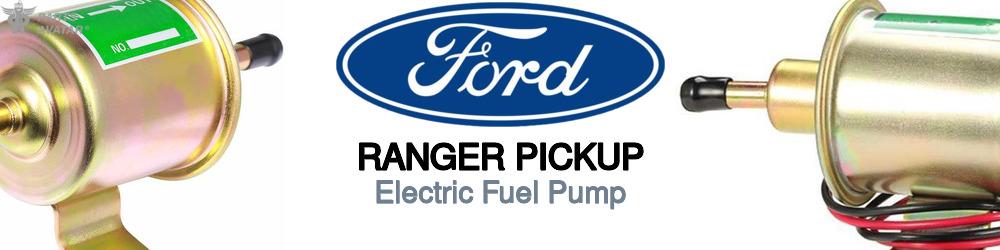 Discover Ford Ranger pickup Electric Fuel Pump For Your Vehicle