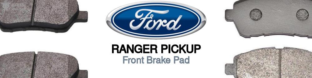 Discover Ford Ranger pickup Front Brake Pads For Your Vehicle