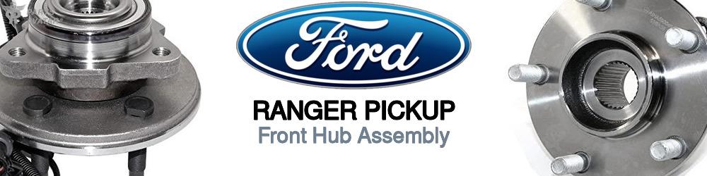 Discover Ford Ranger pickup Front Hub Assemblies For Your Vehicle