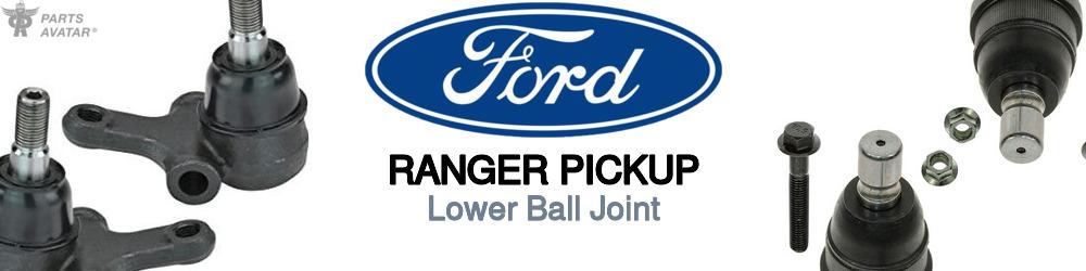 Discover Ford Ranger pickup Lower Ball Joints For Your Vehicle