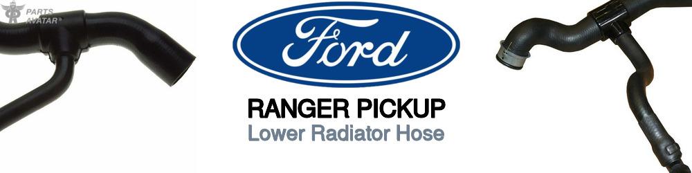 Discover Ford Ranger pickup Lower Radiator Hoses For Your Vehicle