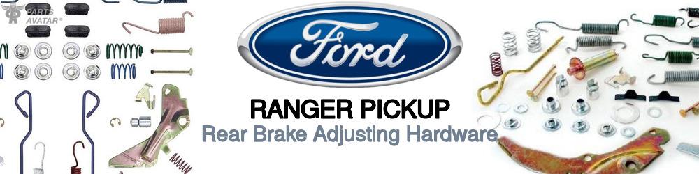 Discover Ford Ranger pickup Rear Brake Adjusting Hardware For Your Vehicle