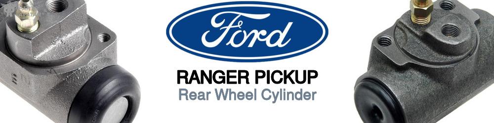 Discover Ford Ranger pickup Rear Wheel Cylinders For Your Vehicle