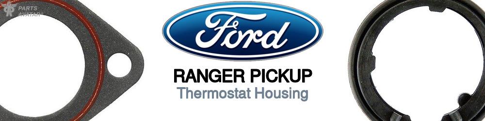 Discover Ford Ranger pickup Thermostat Housings For Your Vehicle