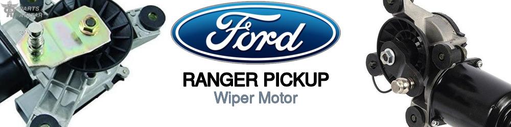 Discover Ford Ranger pickup Wiper Motors For Your Vehicle