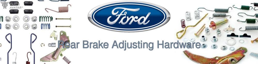 Discover Ford Rear Brake Adjusting Hardware For Your Vehicle