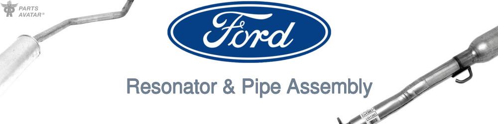 Discover Ford Resonator and Pipe Assemblies For Your Vehicle