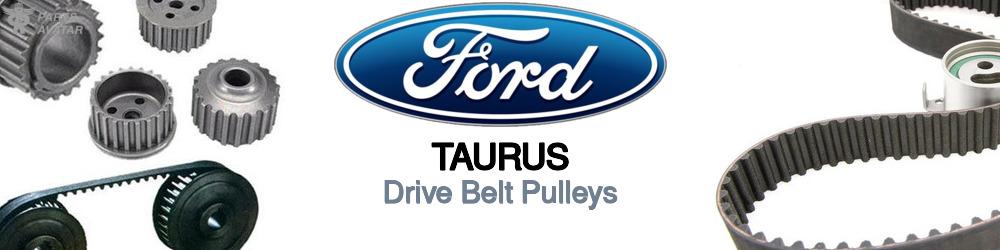 Ford Taurus Drive Belt Pulleys